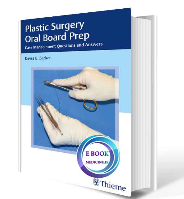 دانلود کتابPlastic Surgery Oral Board Prep: Case Management Questions and Answers 2019(ORIGINAL PDF) 